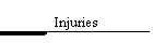 Injuries