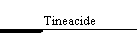 Tineacide